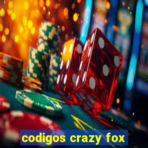 codigos crazy fox